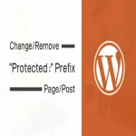 Xóa Chữ Protected Trong Tiêu Đề Bài Viết Wordpress