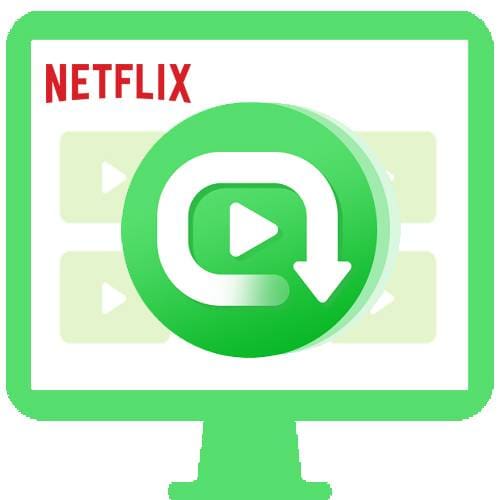 Netflix Video Downloader 1.8.6 Full | Tải Video Từ Netflix