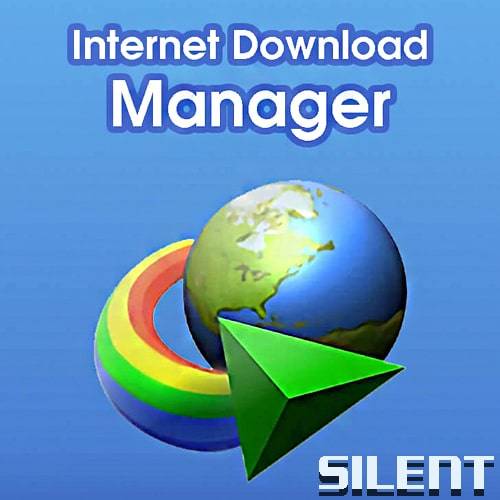 IDM Silent 2022 - Internet Download Manager [Repack]